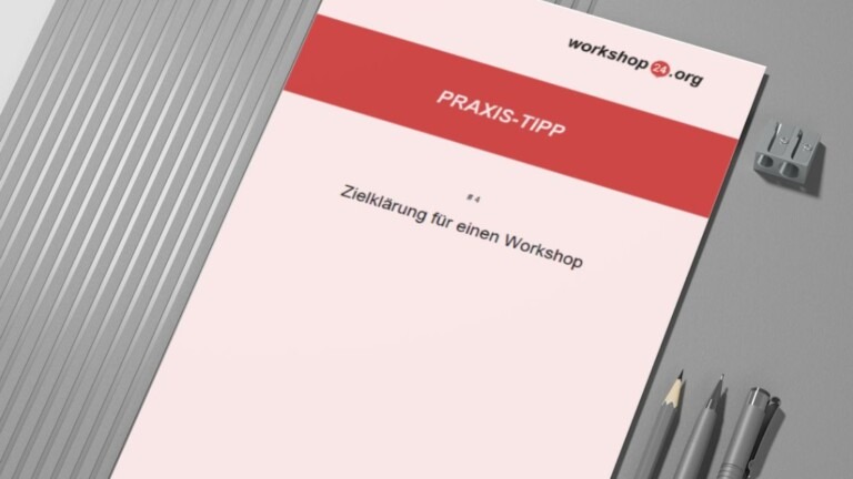 Praxis-Tipp Zielklärung für einen Workshop